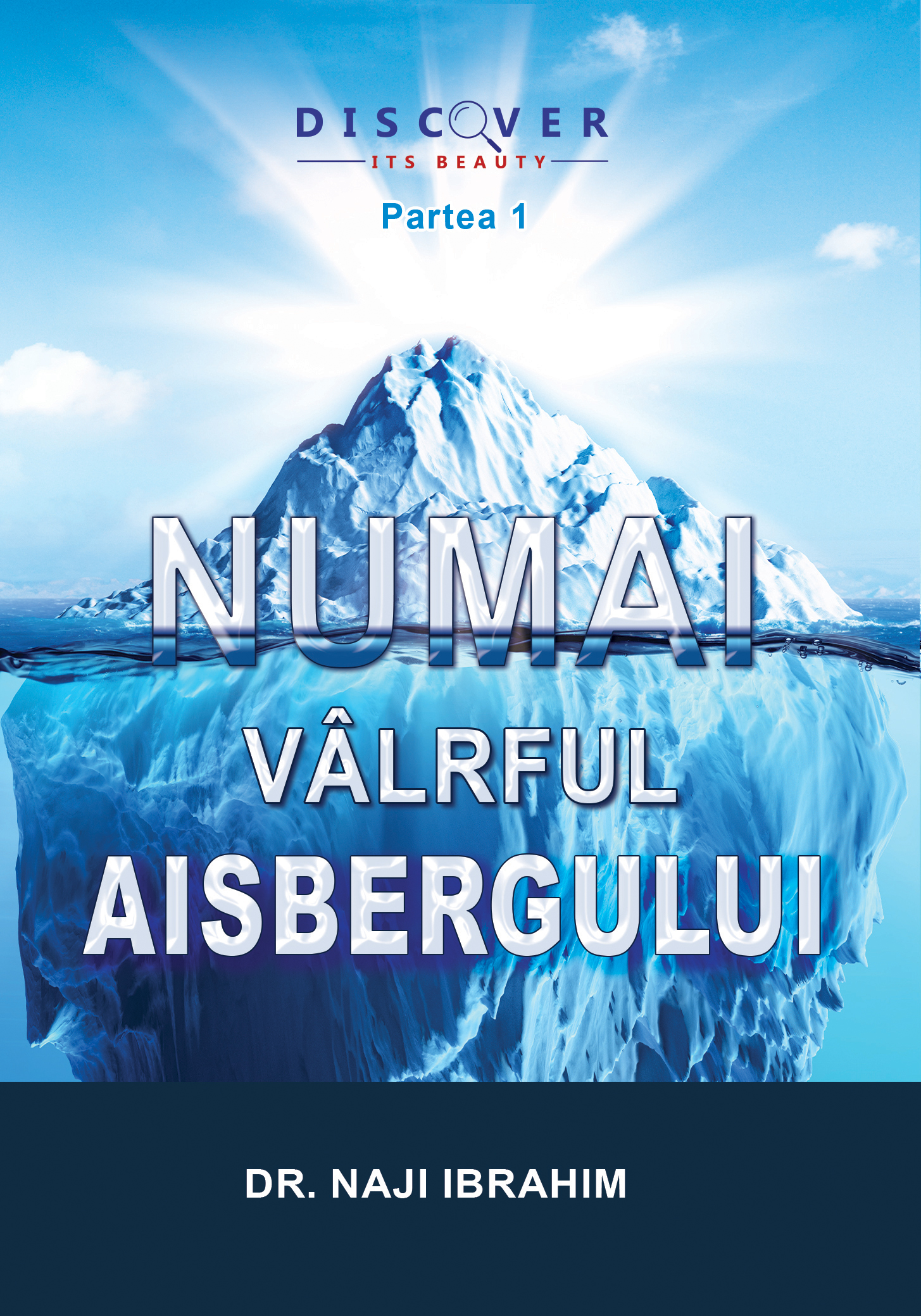 1. Numai vâlrful aisbergului (Romanian)