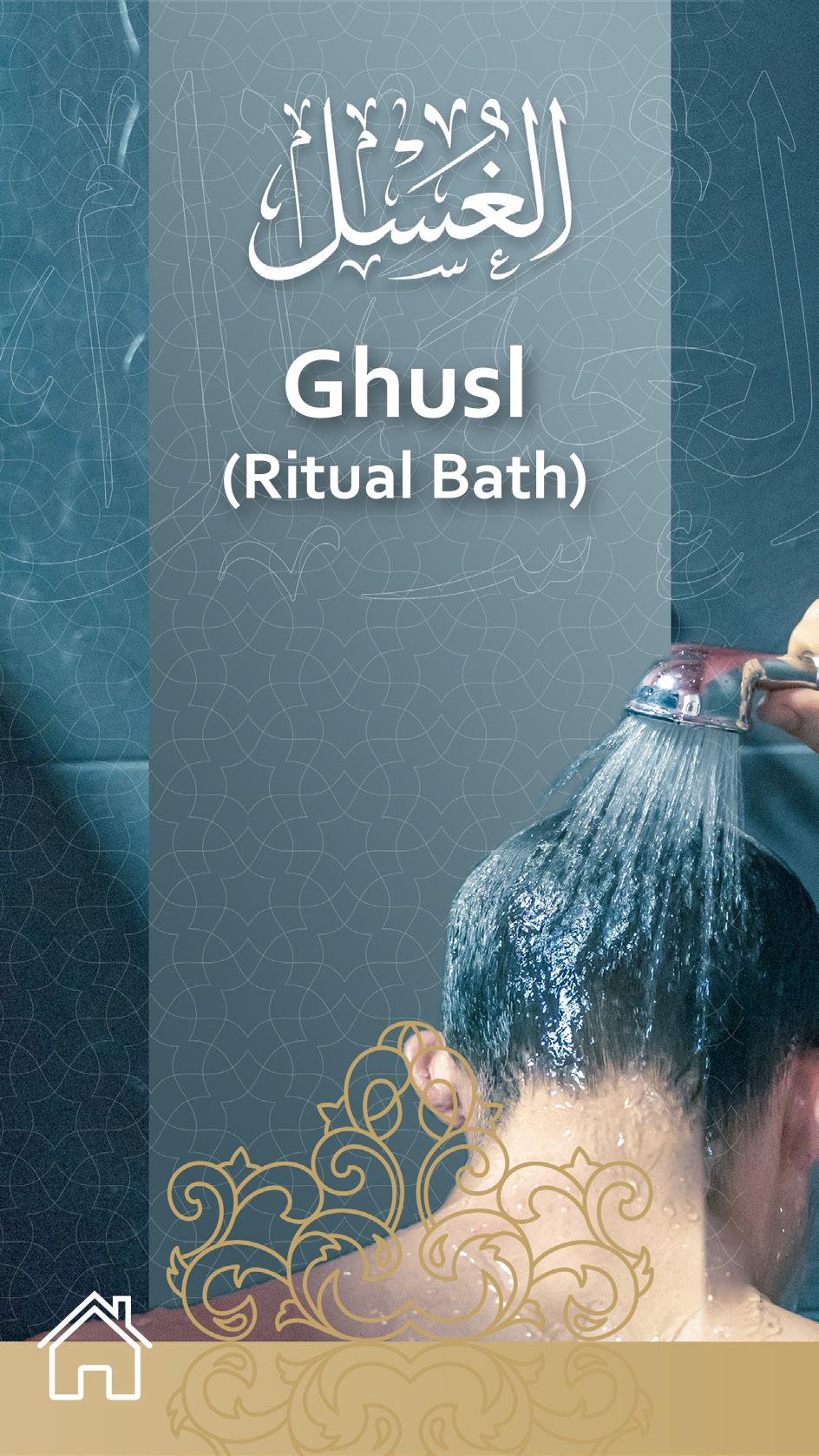 Ghusl (Ritual Bath)