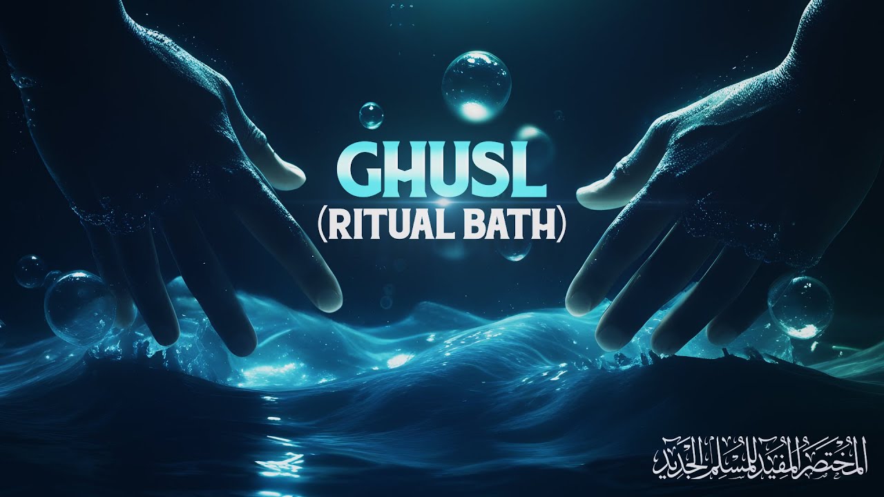 Ghusl (Ritual Bath)